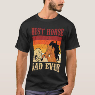 Best Horse Dad Ever Horse Vintage Father's Day T-Shirt