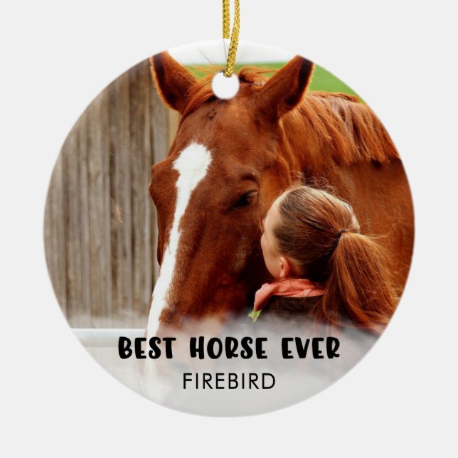 BEST HORSE EVER Photo White Overlay Personalized Ceramic Ornament (Front)