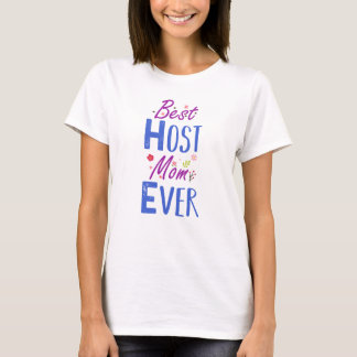 Best Host Mom Ever T-shirt