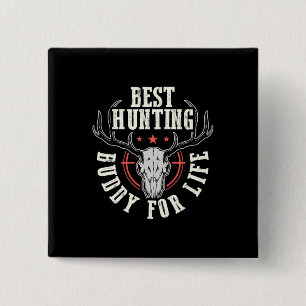 Best Hunting Buddy For Life 2 Inch Square Button