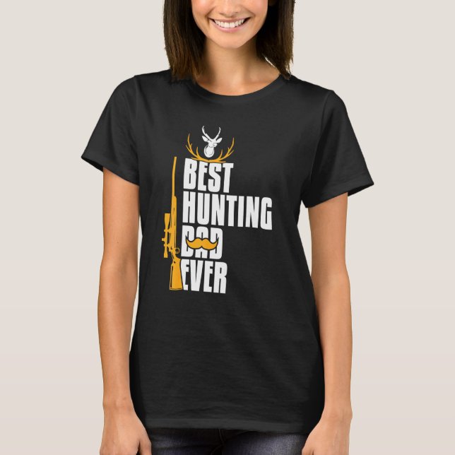 Best Hunting Dad Ever T-Shirt (Front)