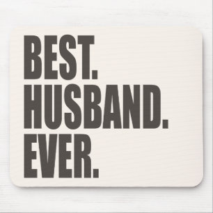 Best. Husband. Ever. Mouse Pad