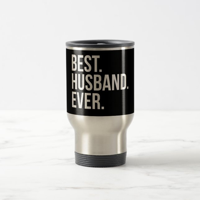 Best Husband Ever Travel Mug (Center)