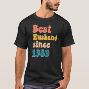 Best husband since 1989 wedding anniversary men ma T-Shirt
