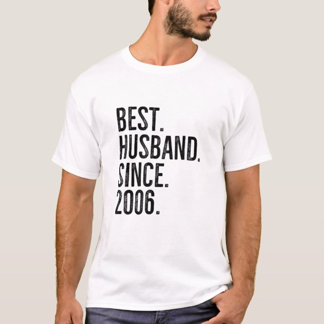Best Husband Since 2006 Epic Couple Wedding Annive T-Shirt (Front)