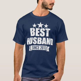Best husband since 2013 for 10th wedding anniversa T-Shirt