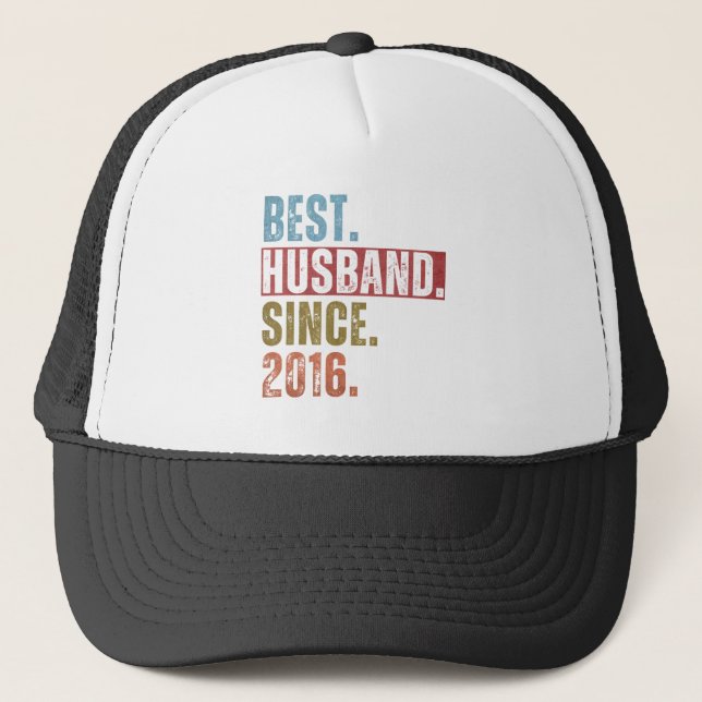 BEST HUSBAND SINCE 2016 TRUCKER HAT (Front)