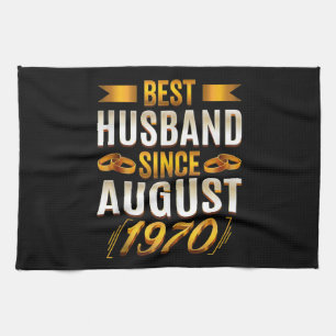 Best Husband Since August 1970 Funny Anniversary Kitchen Towel