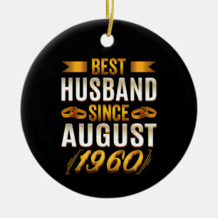 Best Husband Since August Funny 60th Anniversary Ceramic Ornament
