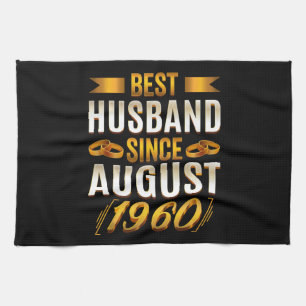 Best Husband Since August Funny 60th Anniversary Kitchen Towel