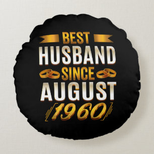 Best Husband Since August Funny 60th Anniversary Round Pillow