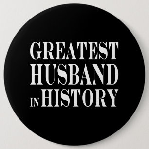 Best Husbands : Greatest Husband in History 6 Inch Round Button