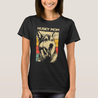Best Husky Design For Mom Women Siberian Husky Dog T-Shirt