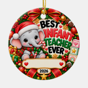 Best Infant Teacher Ever Cute Elephant Christmas Ceramic Ornament