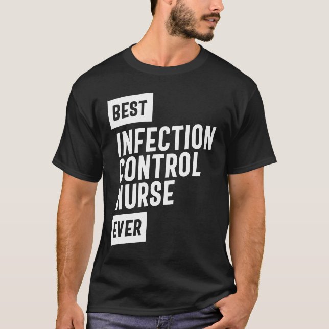 Best Infection Control Nurse Job Title Gift T-Shirt (Front)