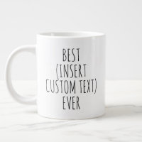 "BEST (insert custom text) EVER" Simple Modern 