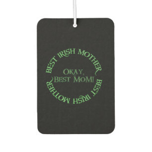 Best Irish Mother black car air freshener