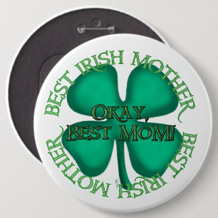 Best Irish Mother colossal button