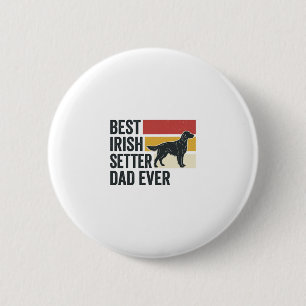 Best Irish Setter Dad Ever Vintage Dog Lover Desig 2 Inch Round Button