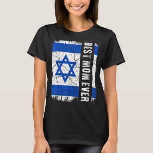 Best Israelis Mom Ever Israel Flag Mother's Day T-Shirt