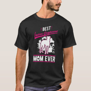 Best Italian Greyhound Mom Ever   T-Shirt