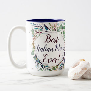 Best Italian Mom Ever Foliage and Herbs Two-Tone Coffee Mug