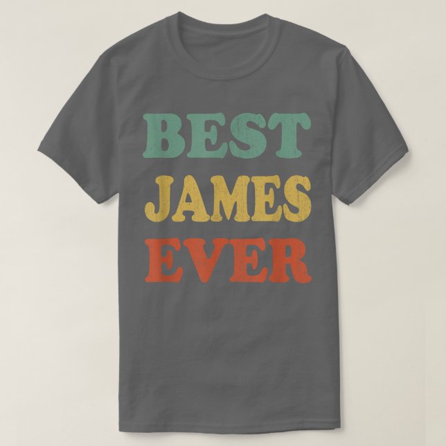 Best James Ever  Funny Personalized First Name Jam T-Shirt (Design Front)