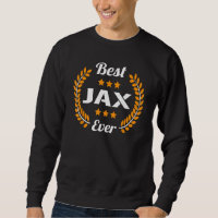 Best Jax Ever Funny Saying First Name Jax