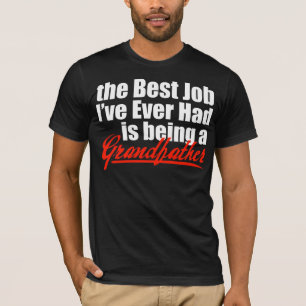 Best Job is Being a Grandfather T-Shirt