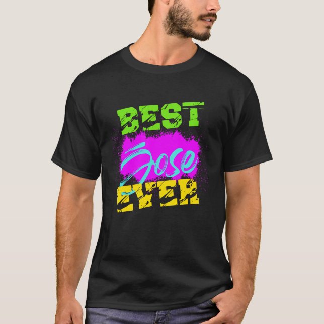 Best Jose Ever T-Shirt (Front)