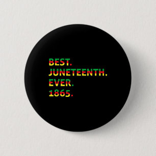 Best Juneteenth Ever 1865 African American Black F 2 Inch Round Button