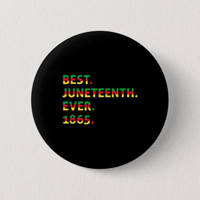 Best Juneteenth Ever 1865 African American Black F 2 Inch Round Button (Front)