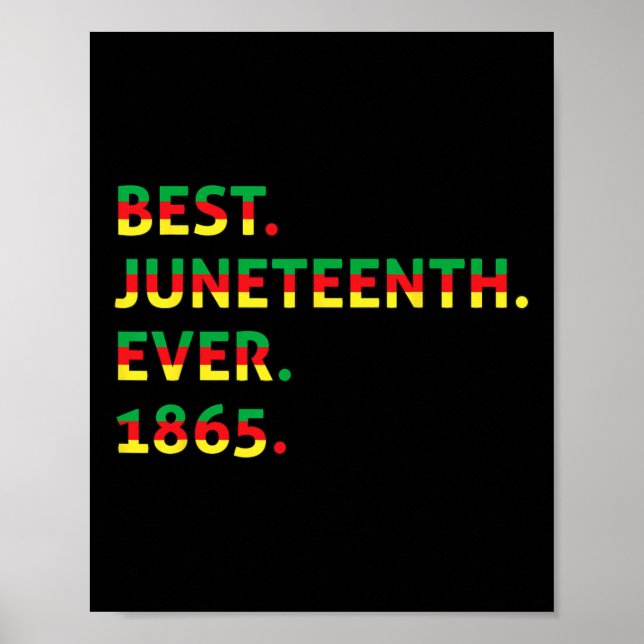 Best Juneteenth Ever 1865 African American Black F Poster (Front)