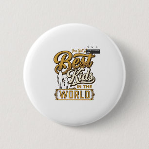 Best Kids in the World Vintage Family Typography D 2 Inch Round Button