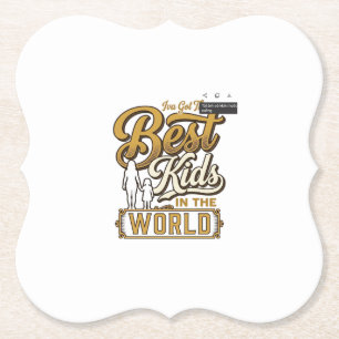 Best Kids in the World Vintage Family Typography D Paper Coaster