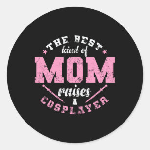 Best Kind Of Mom Raises A Cosplayer Figurine 1 Classic Round Sticker