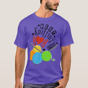 Best Knitting Mom Ever108 T-Shirt
