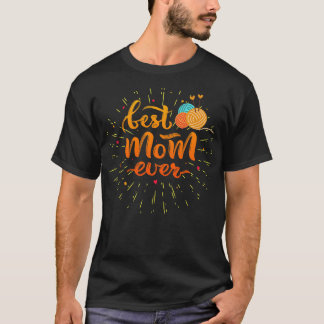 Best Knitting Mom Ever55  T-Shirt