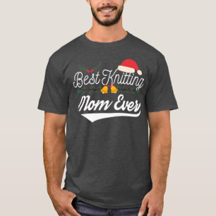 Best Knitting Mom Ever80  T-Shirt