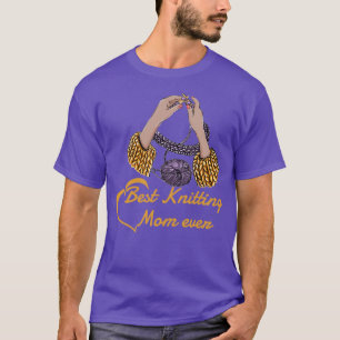 Best Knitting Mom Ever94 T-Shirt