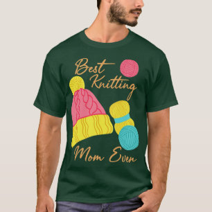 Best Knitting Mom Ever 226  T-Shirt