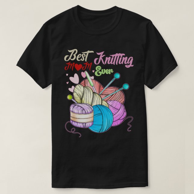 Best Knitting Mom Ever 435  T-Shirt (Design Front)