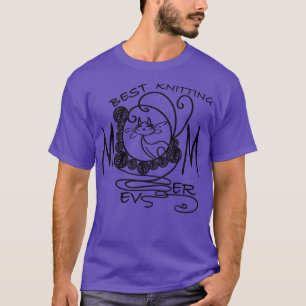 Best knitting mom ever cat T-Shirt