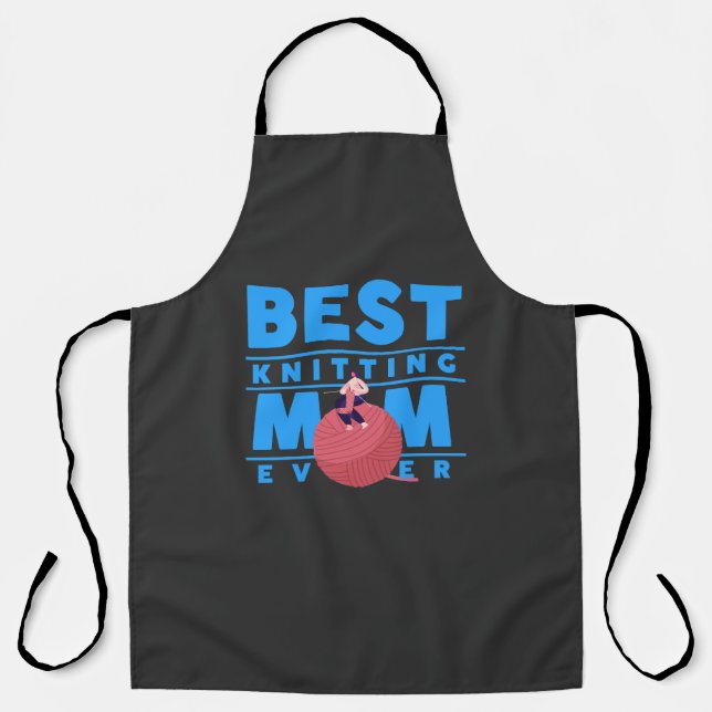 Best Knitting Mom Ever, Knitting Mom Apron (Front)