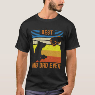 Best Lab Dad Ever Black Yellow Chocolate Matching T-Shirt