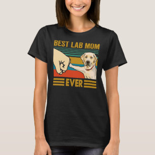 Best Lab Mom Ever Dog Owner T-Shirt