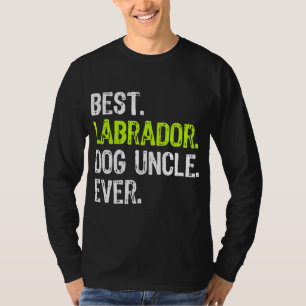 Best Labrador Dog Uncle Ever T-Shirt
