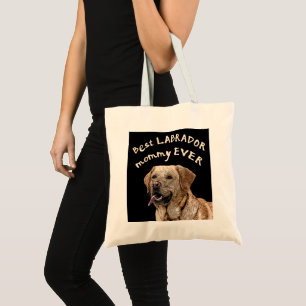 Best Labrador mommy ever Tote Bag