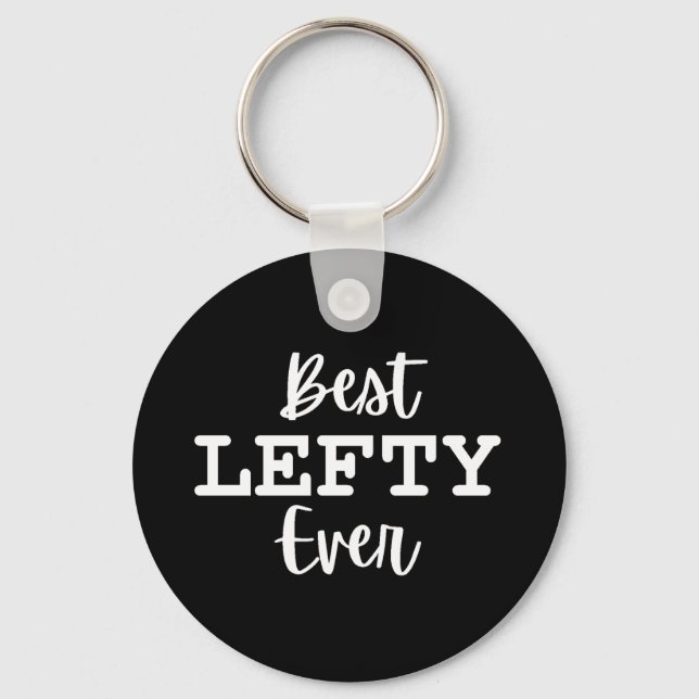 Best Lefty Ever Left Hander's Keychain (Front)