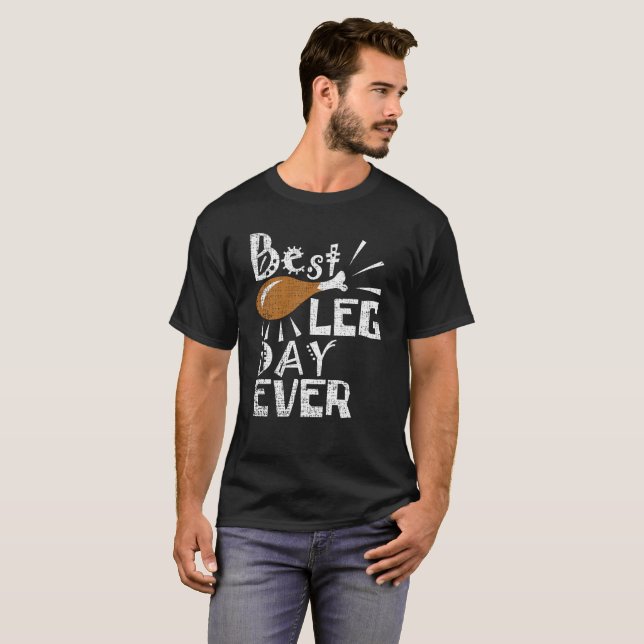 Best Leg Day Ever Funny Thanksgiving Distressed T-Shirt (Front Full)
